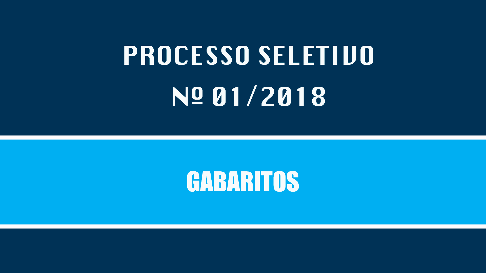 PROCESSO SELETIVO Nº 001/2018 - GABARITOS