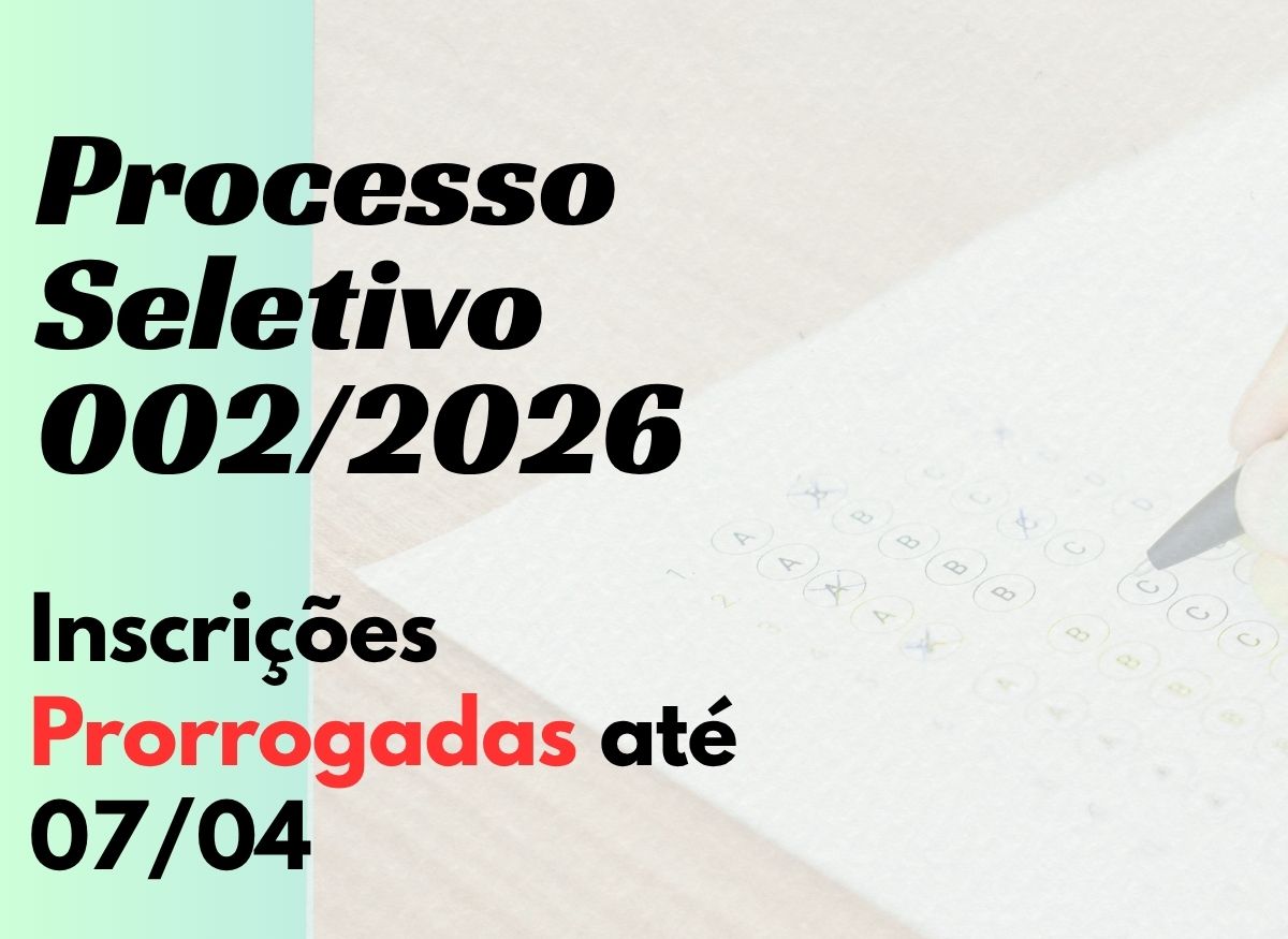 COMUNICADO IMPORTANTE: PRORROGAÇÃO DE INSCRIÇÕES
