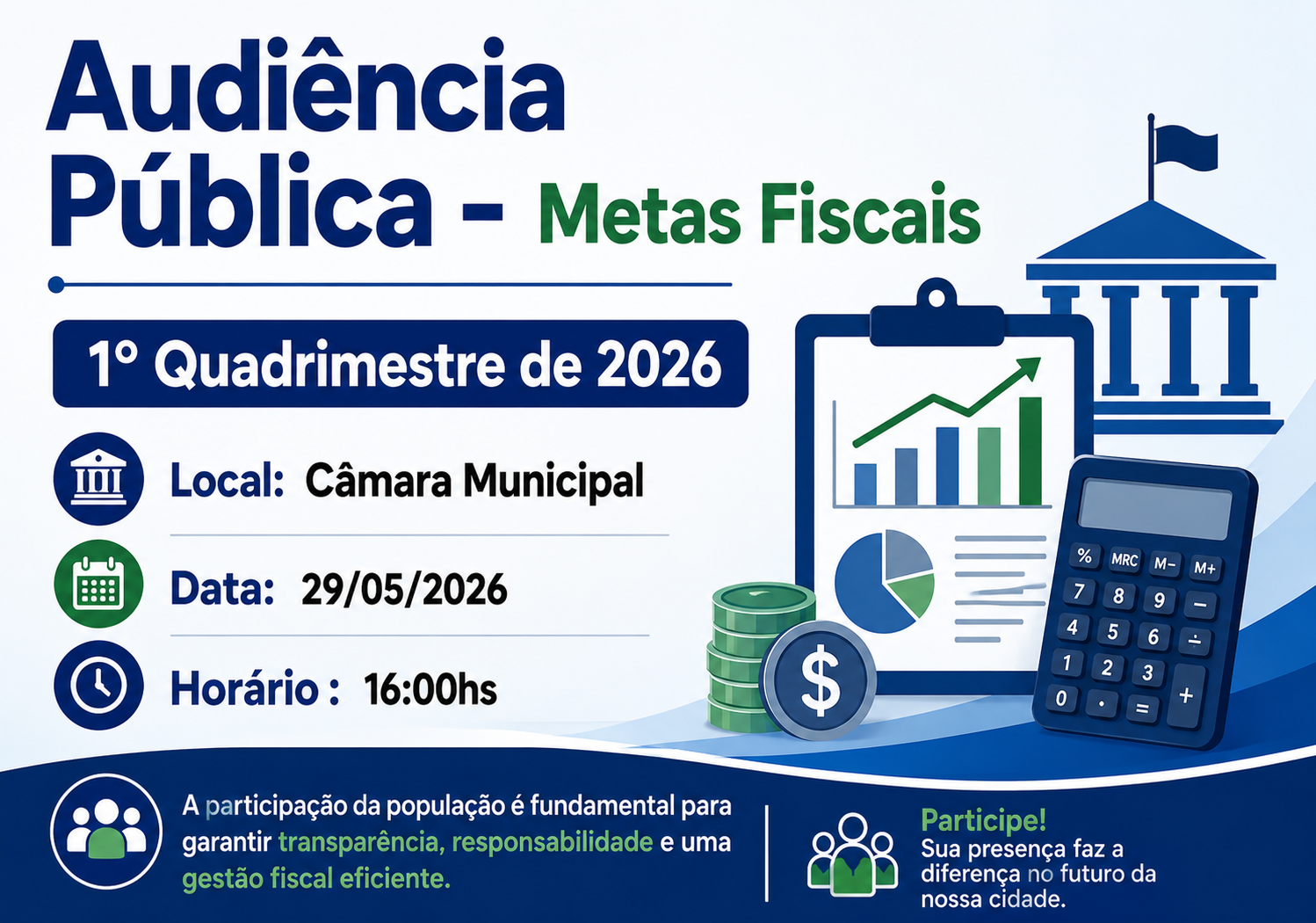 GESTÃO TRANSPARENTE, PARTICIPAÇÃO POPULAR - PARTICIPE DA AUDIÊNCIA PÚBLICA DE METAS FISCAIS – 1º QUAD/2026